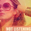 Not Listening