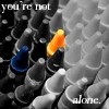 You're not alone - Crayons