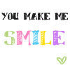 You Make Me Smile =)