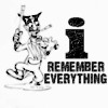 I remember everything :)