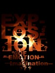 Explosion - Emotion - Imagination