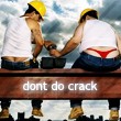 dont do crack!