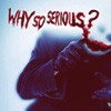 Why so serious? 