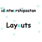 idontworshipsatan Layouts